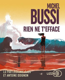 Rien ne t'efface. 2 CD audio MP3 - Bussi Michel ; Raud Léovanie ; Doignon Antoine ; B