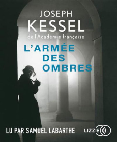 L'armée des ombres. 1 CD audio MP3 - Kessel Joseph ; Labarthe Samuel