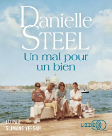 Un mal pour un bien. 1 CD audio MP3 - Steel Danielle ; Yefsah Slimane ; Ganancia Nelly