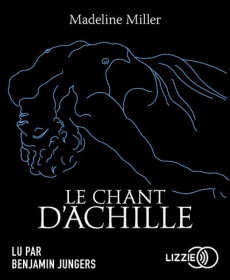 Le chant d'Achille - Miller Madeline