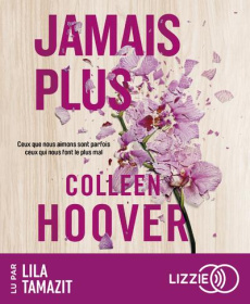 Jamais plus. 1 CD audio MP3 - Hoover Colleen ; Vidal Pauline ; Tamazit Lila