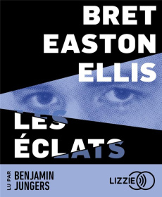LES ECLATS - ELLIS BRET EASTON