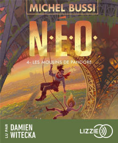 N.E.O. Tome 4 : Les Moulins de Pandore. 2 CD audio MP3 - Bussi Michel ; Witecka Damien