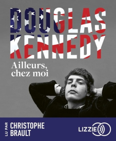 Ailleurs, chez moi. 1 CD audio MP3 - Kennedy Douglas ; Royer Chloé ; Brault Christophe
