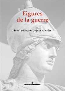 Figures de la guerre - Baechler Jean