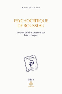 Psychocritique de Rousseau - Viglieno Laurence ; Leborgne Erik