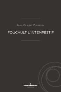 Foucault l'intempestif - Vuillemin Jean-Claude