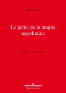 Le génie de la langue napolitaine - Leo Maria ; Dotoli Giovanni