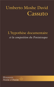 L'hypothèse documentaire et la composition du Pentateuque - Cassuto Umberto Moshe David ; Sarfati Georges-Elia