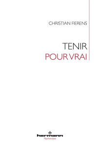 Tenir pour vrai - Fierens Christian