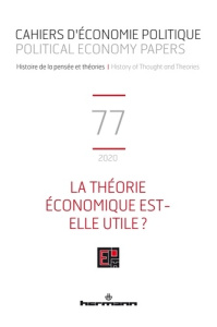 Cahiers d'économie politique N° 77/2020 : La théorie économique est-elle utile ? - Mardellat Patrick