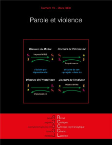 Revue des Collèges de Clinique psychanalytique du Champ lacanien N° 19, mars 2020 : Parole et violen - Pamart Eliane