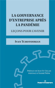 La gouvernance d'entreprise après la pandémie. Leçons pour l'avenir - Tchotourian Ivan