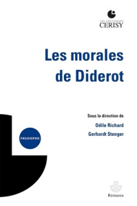 Les morales de Diderot - Richard Odile ; Stenger Gerhardt