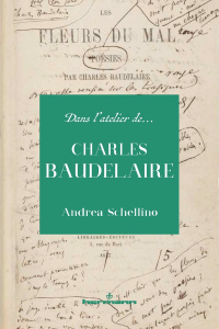 Dans l'atelier de Charles Baudelaire - Schellino Andrea