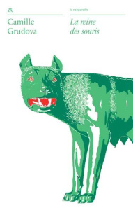 La reine des souris - Camilla Grudova