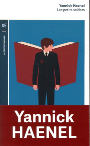 Les petits soldats - Haenel Yannick