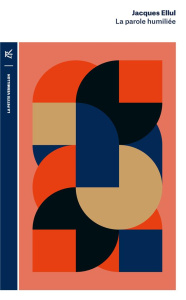 La parole humiliée - Ellul Jacques