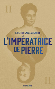 L'impératrice de Pierre Tome 2 - Sabaliauskaite Kristina ; Vitureau Marielle