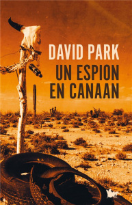 Un espion en Canaan - Park David ; Arnaud Cécile