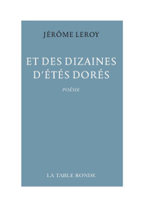 Et des dizaines d'étés dorés - Leroy Jérôme