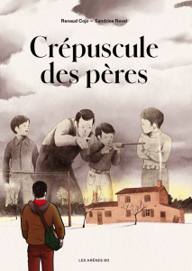Crépuscule des pères - Cojo Renaud ; Revel Sandrine