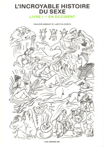 L'incroyable histoire du sexe Tome 1 : En Occident - Brenot Philippe ; Coryn Laetitia ; Lebeau Isabelle