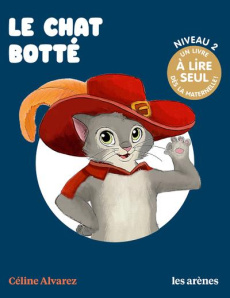 Le chat botté - Alvarez Céline ; Michel Karine ; Machado Julie