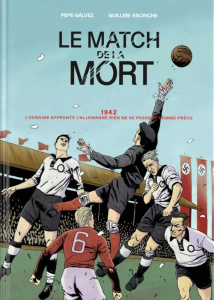 Le match de la mort - Gálvez Pepe ; Escriche Guillem ; Carrasco Alexandr