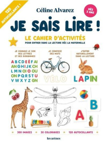 Je sais lire ! Le cahier d'activités pour entrer dans la lecture dès la maternelle - Alvarez Céline