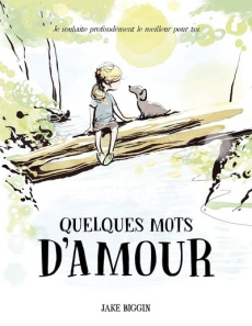 Quelques mots d'amour - Biggin Jake ; Cruse Seymourina