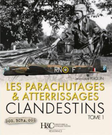 Les parachutages & atterrissages clandestins - Perquin Jean-Louis