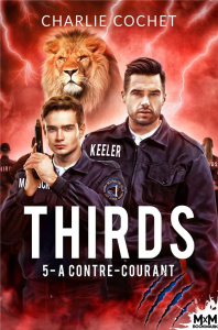 Thirds Tome 5 : A contre-courant - Cochet Charlie