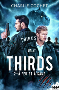 Thirds. Tome 2, A feu et à sang - Cochet Charlie