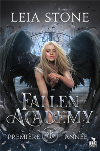Fallen Academy Tome 1 : Première année - Stone Leia ; Blangier Annabelle