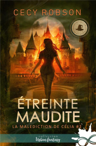 La malédiction de Célia Tome 2 : Etreinte maudite - Robson Cecy
