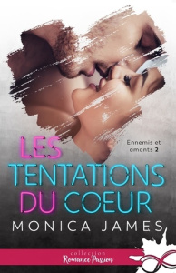 Ennemis et amants Tome 2 : Les tentations du coeur - James Monica