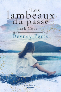Lark Cove Tome 1 : Les lambeaux du passé  - Perry Devney