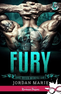 Savage Brothers Motorcycle Club Tome 4 : Fury - Marie Jordan