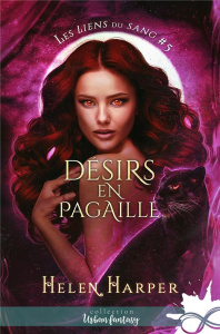 Les Liens du Sang Tome 5 : Désirs en pagaille - Harper Helen ; Asin Laurie