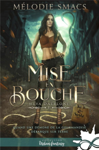 Meya Daeblone. Tome 1, Mise en bouche - Smacs Mélodie