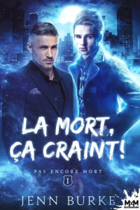 Pas encore mort Tome 1 : La mort, ça craint - Burke Jen