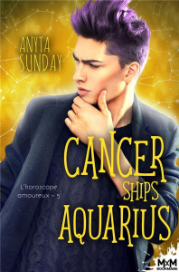 Cancer Ships Aquarius. L'horoscope amoureux, T5 - Sunday Anyta