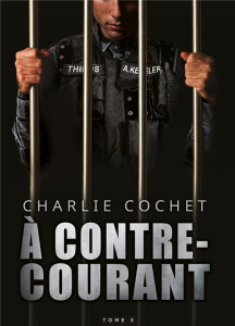 THIRDS Tome 5 : A contre-courant - Cochet Charlie ; Lecouvez Ingrid