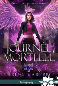 Emma Bellamy, aimant à problèmes Tome 3 : Journée mortelle - Harper Helen
