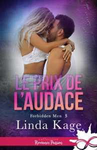 Forbidden Men Tome 5 : Le prix de l'audace - Kage Linda