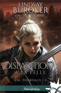 Val Thorvald Tome 5 : Disparitions à la pelle - Buroker Lindsay