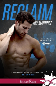 Le prix de la liberté Tome 2 : Reclaim - Martinez Aly