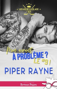 Les as de la glace Tome 2 : Mon aimant à problème ? Le #9 ! - Rayne Piper
