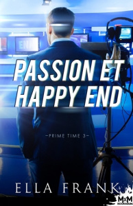 Prime Time Tome 3 : Passion et happy end - Frank Ella